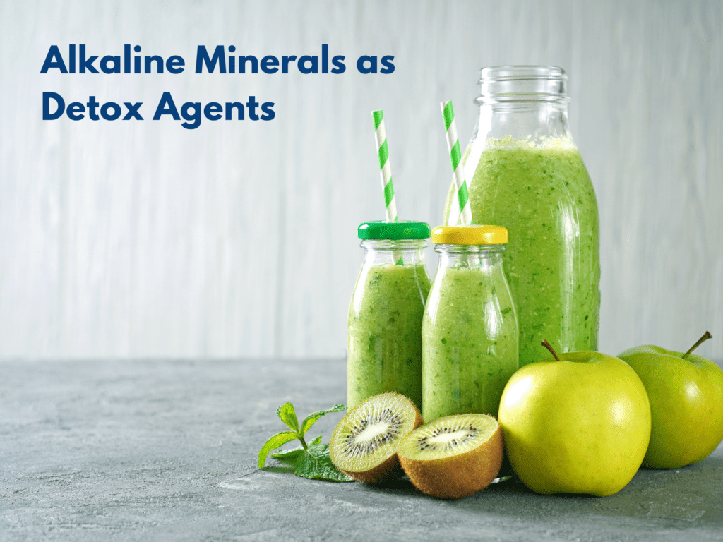 Alkaline Minerals as Detox Agents
