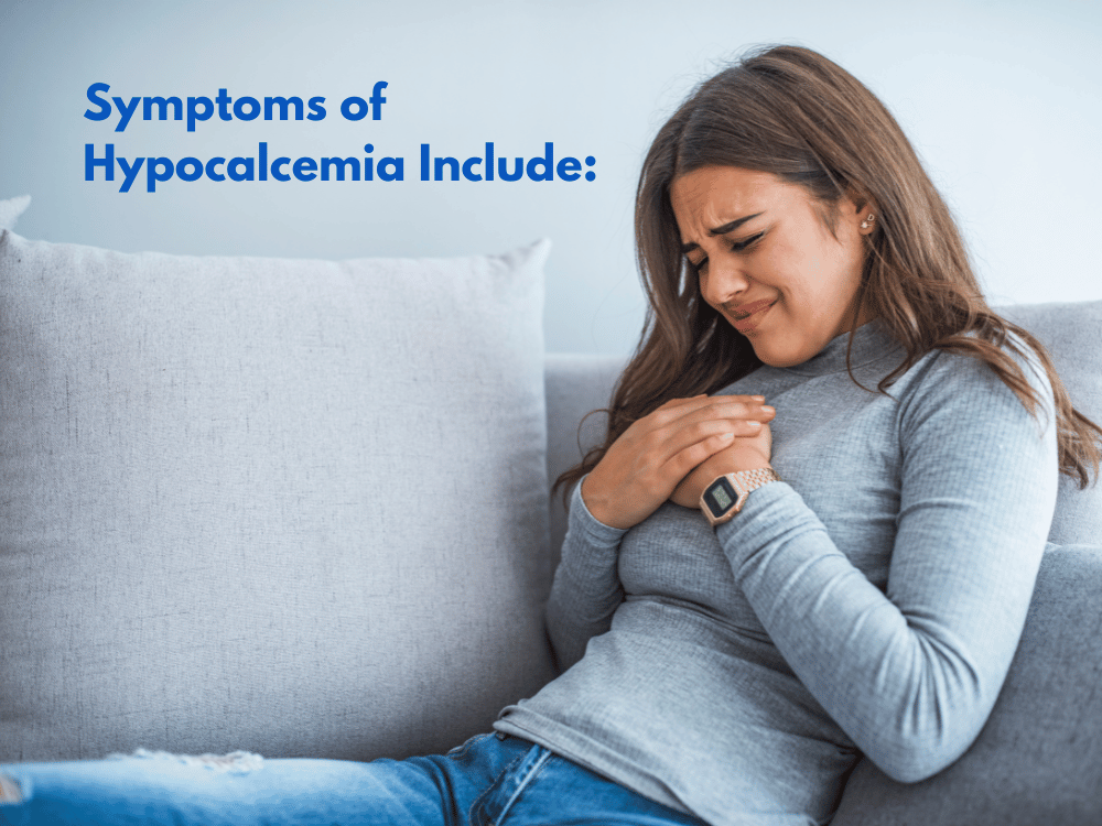 Symptoms of hypocalcemia