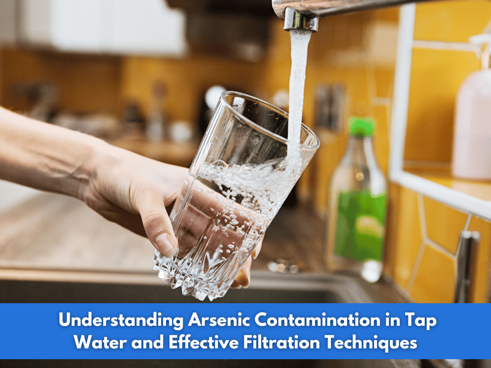 Arsenic Contamination in Tap Water and Effective Filtration